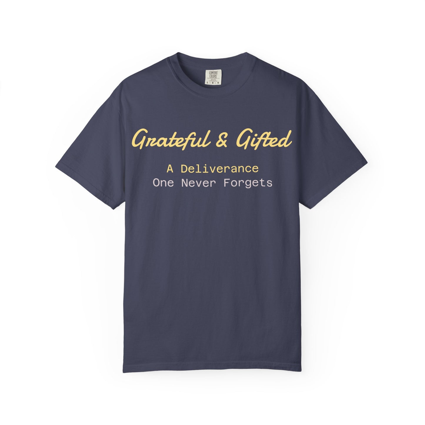 Grateful & Gifted T-Shirt | Perfect for Gratitude Celebrations, Thoughtful Gifts, Everyday Casual Wear, & Unisex Style