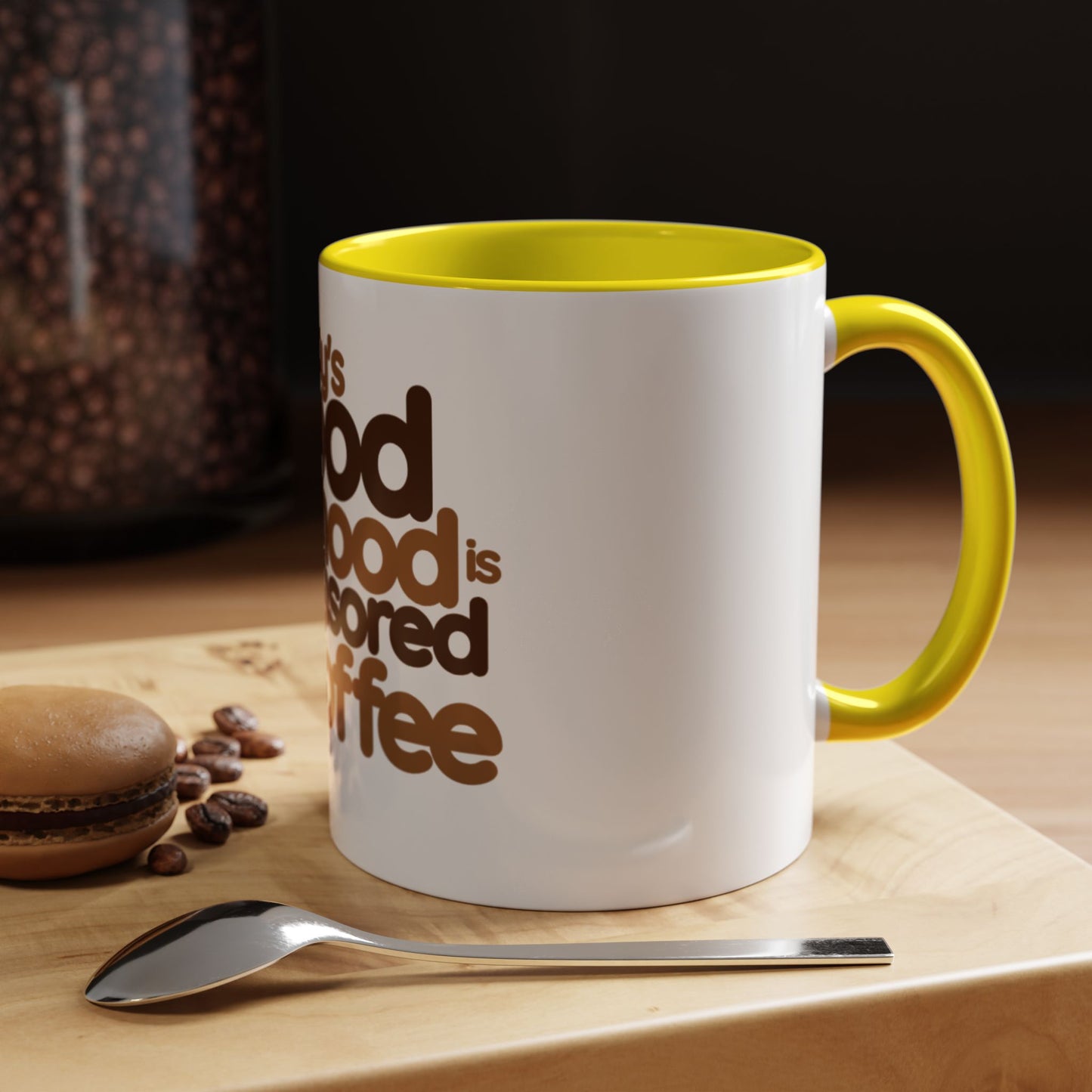 Coffee Mug - Today's Good Mood Sponsored by Coffee
