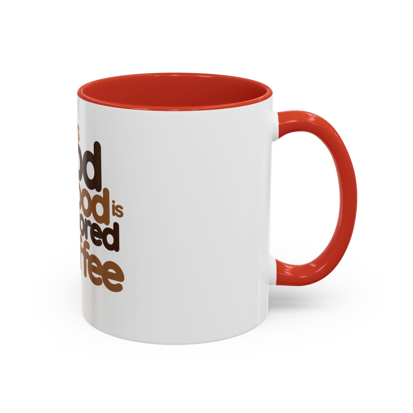 Coffee Mug - Today's Good Mood Sponsored by Coffee