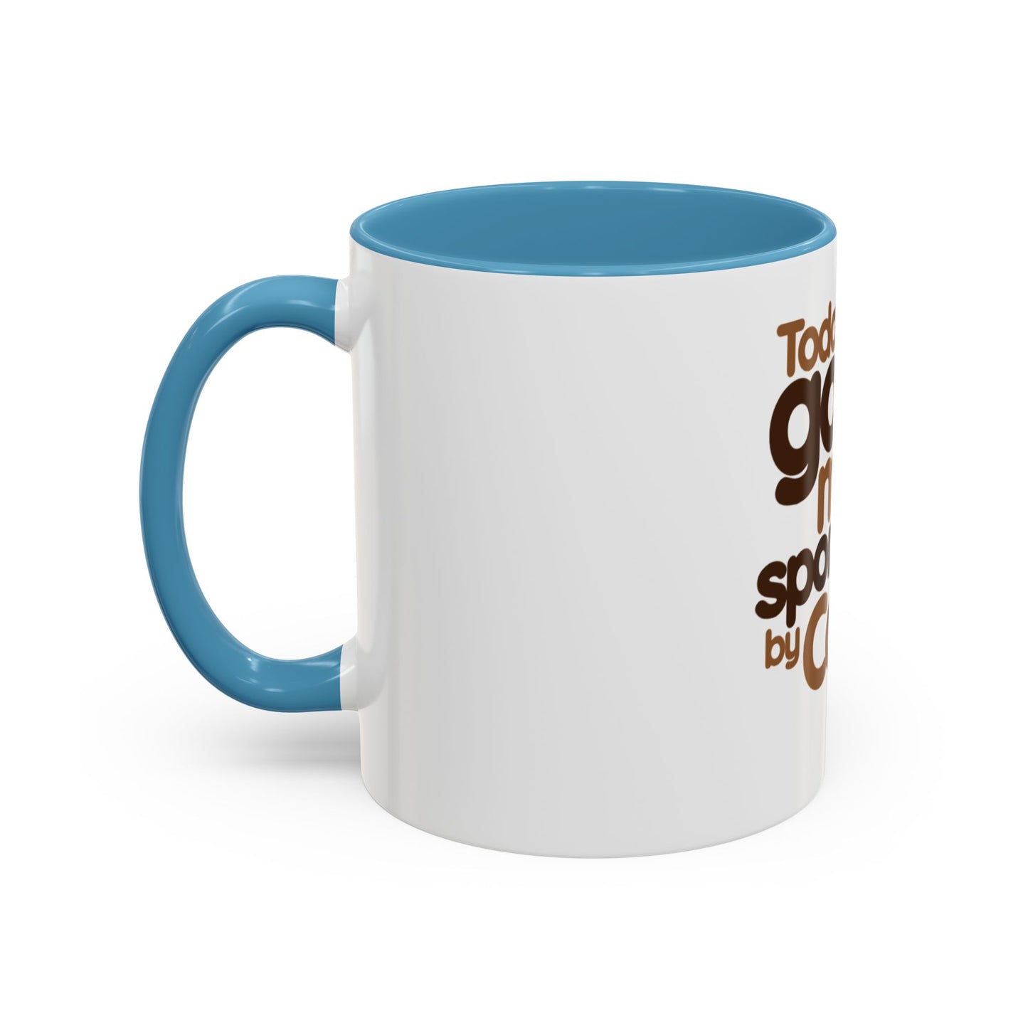 Coffee Mug - Today's Good Mood Sponsored by Coffee