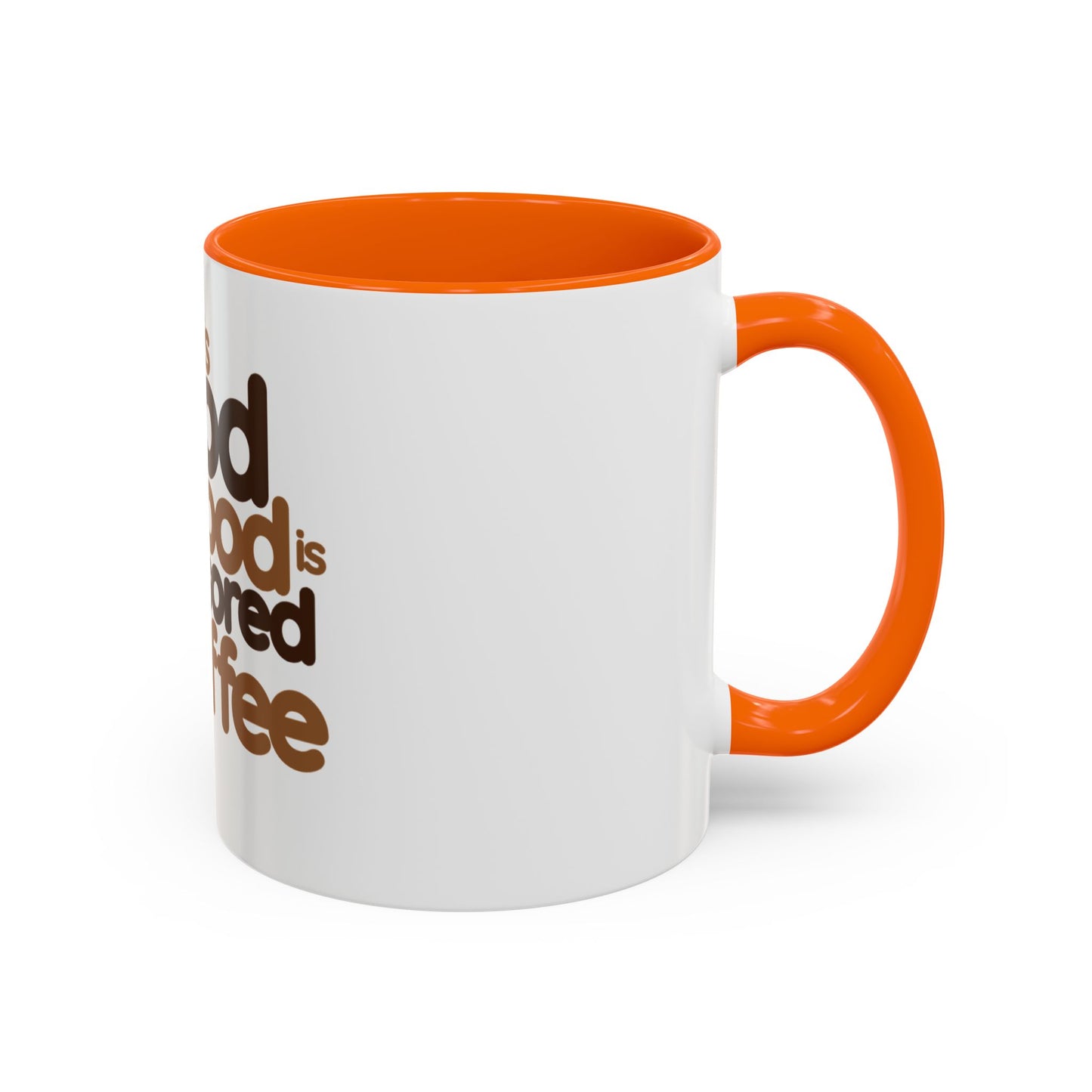 Coffee Mug - Today's Good Mood Sponsored by Coffee