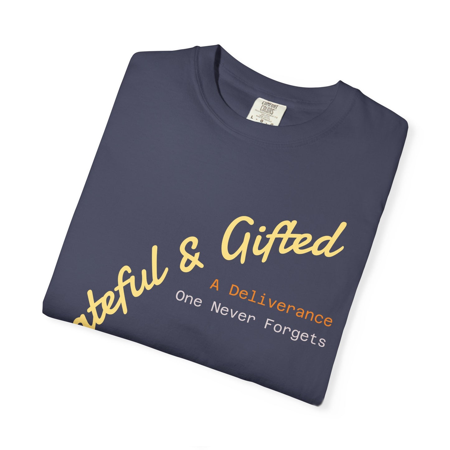 Grateful & Gifted T-Shirt, Unisex Cotton Tee, Casual Wear, Gift for Friends, Thoughtful Apparel, Everyday Comfort