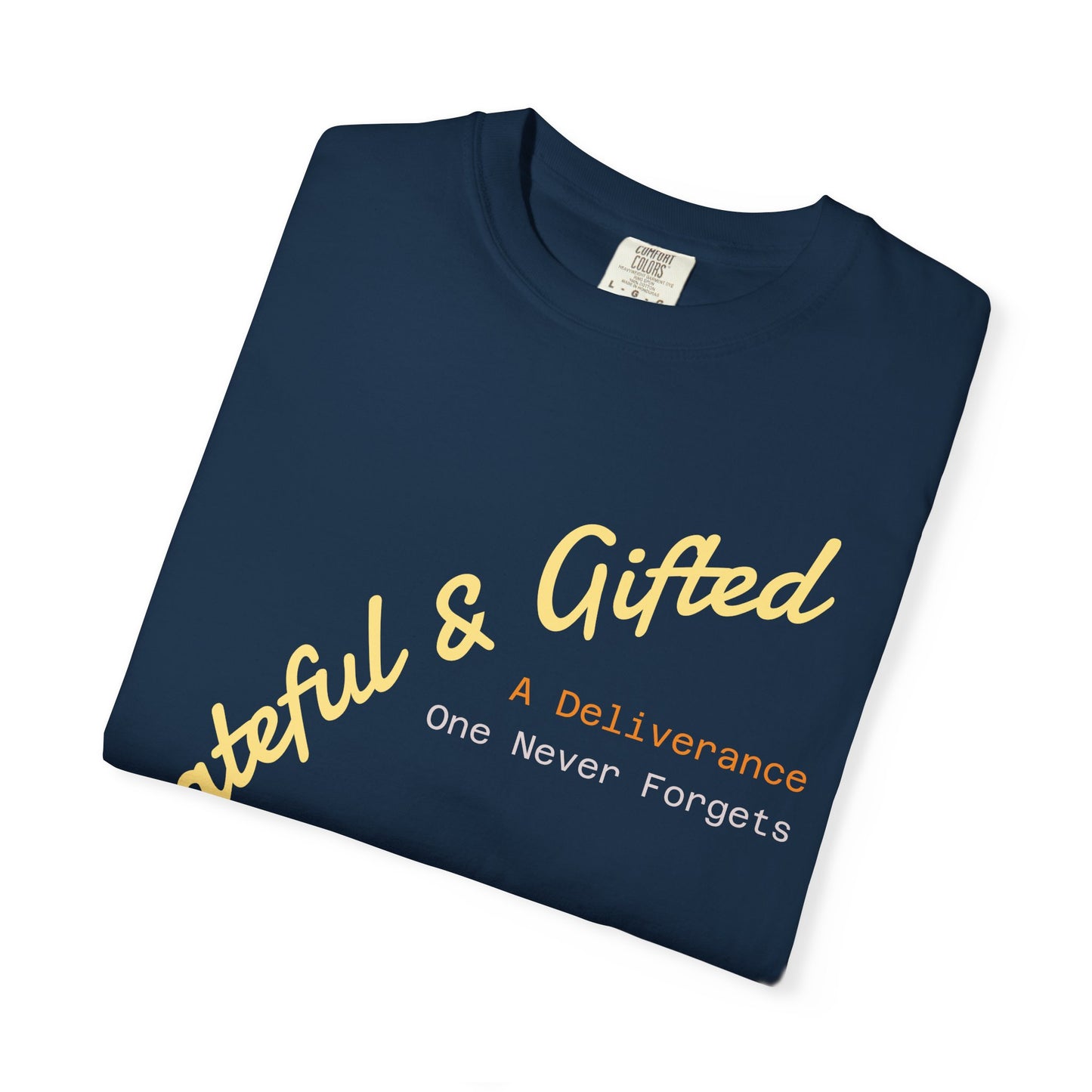 Grateful & Gifted T-Shirt, Unisex Cotton Tee, Casual Wear, Gift for Friends, Thoughtful Apparel, Everyday Comfort