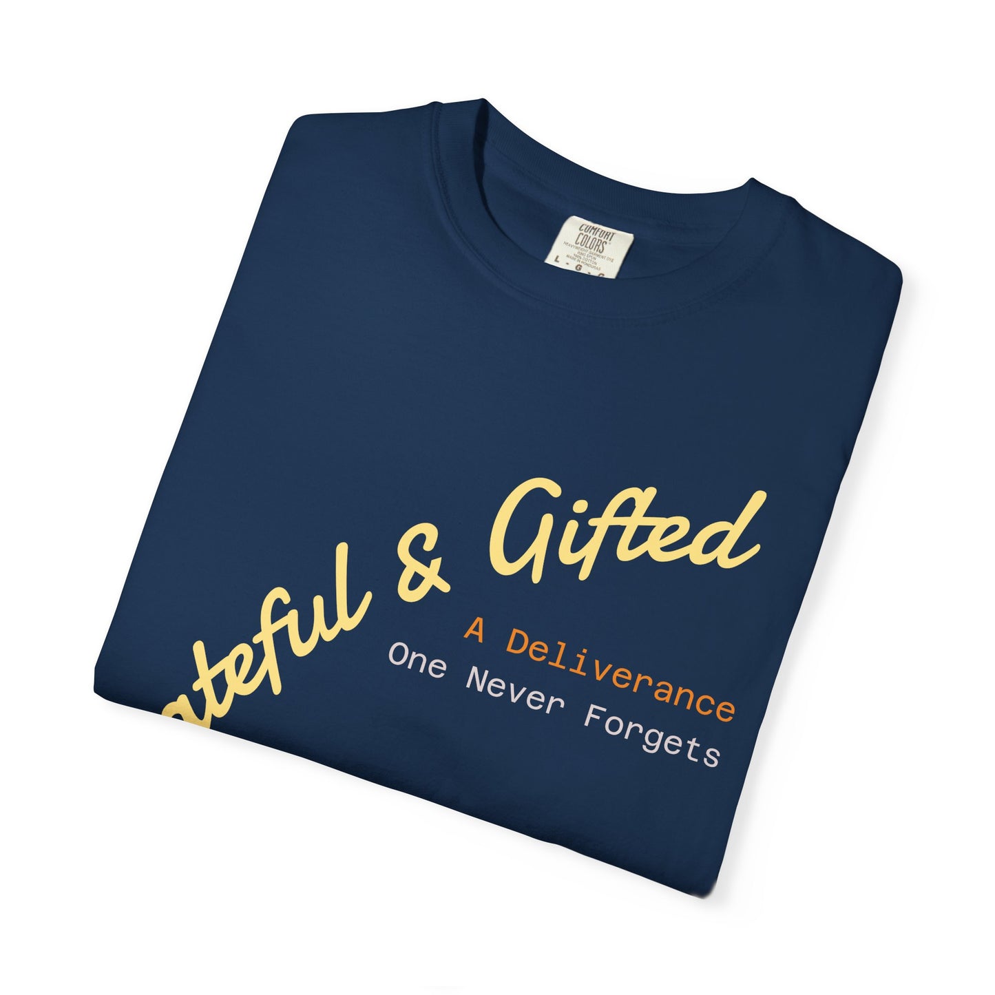 Grateful & Gifted T-Shirt, Unisex Cotton Tee, Casual Wear, Gift for Friends, Thoughtful Apparel, Everyday Comfort