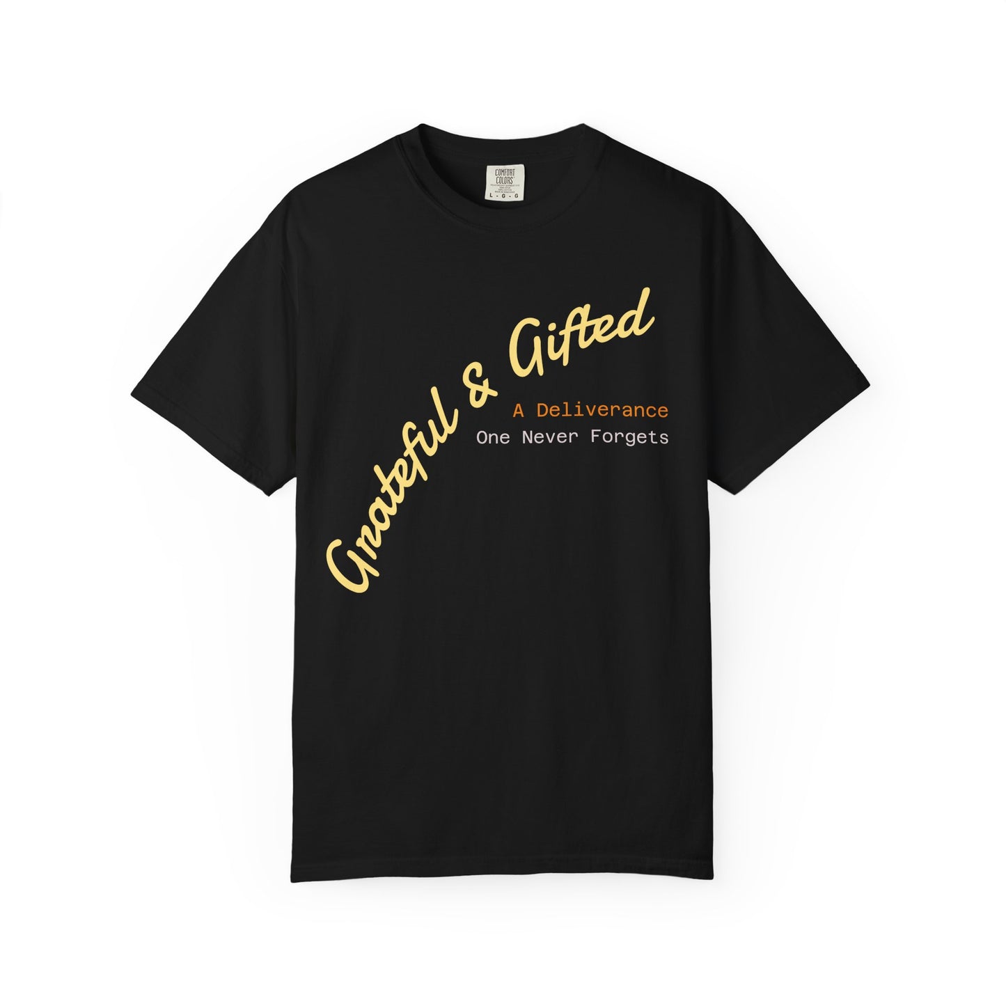 Grateful & Gifted T-Shirt, Unisex Cotton Tee, Casual Wear, Gift for Friends, Thoughtful Apparel, Everyday Comfort