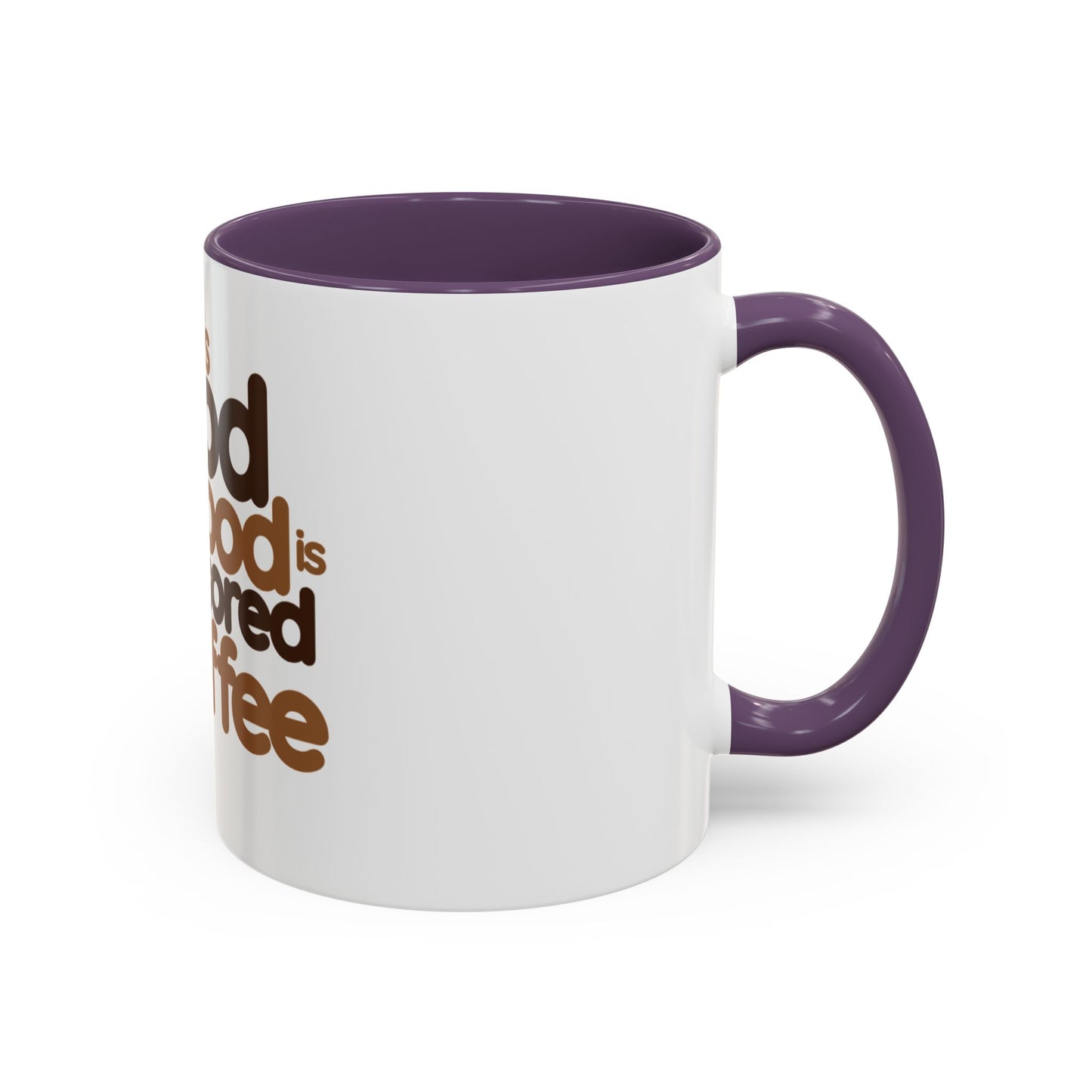 Coffee Mug - Today's Good Mood Sponsored by Coffee