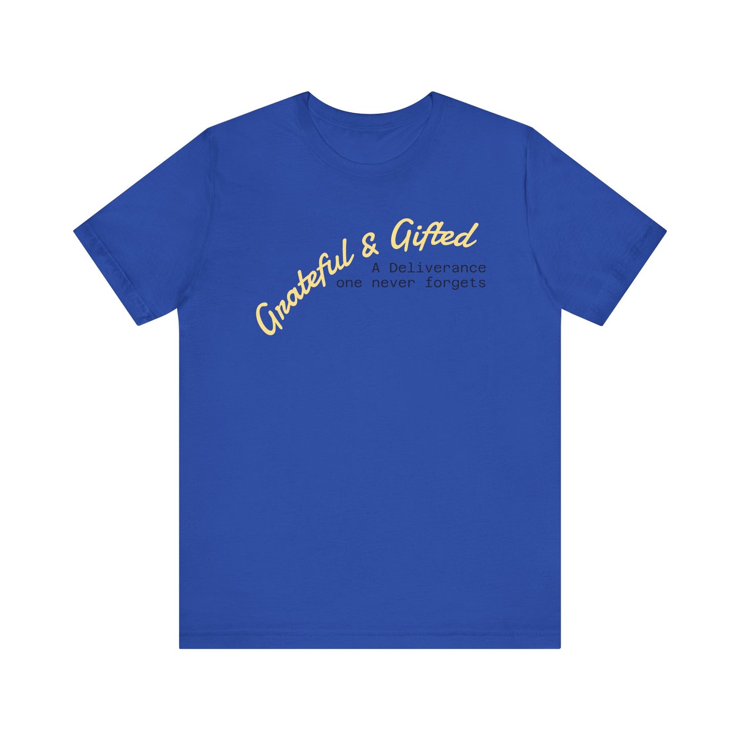 Grateful & Gifted Tee - Unisex Jersey Short Sleeve T-Shirt, Inspirational Gift, Casual Wear, Celebration Shirt, Everyday Comfort