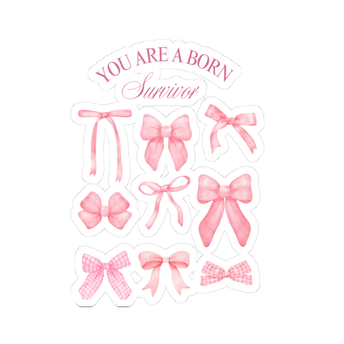 You Are a Born Survivor Stickers - Pink Ribbon Cancer Warrior Motivational Decals