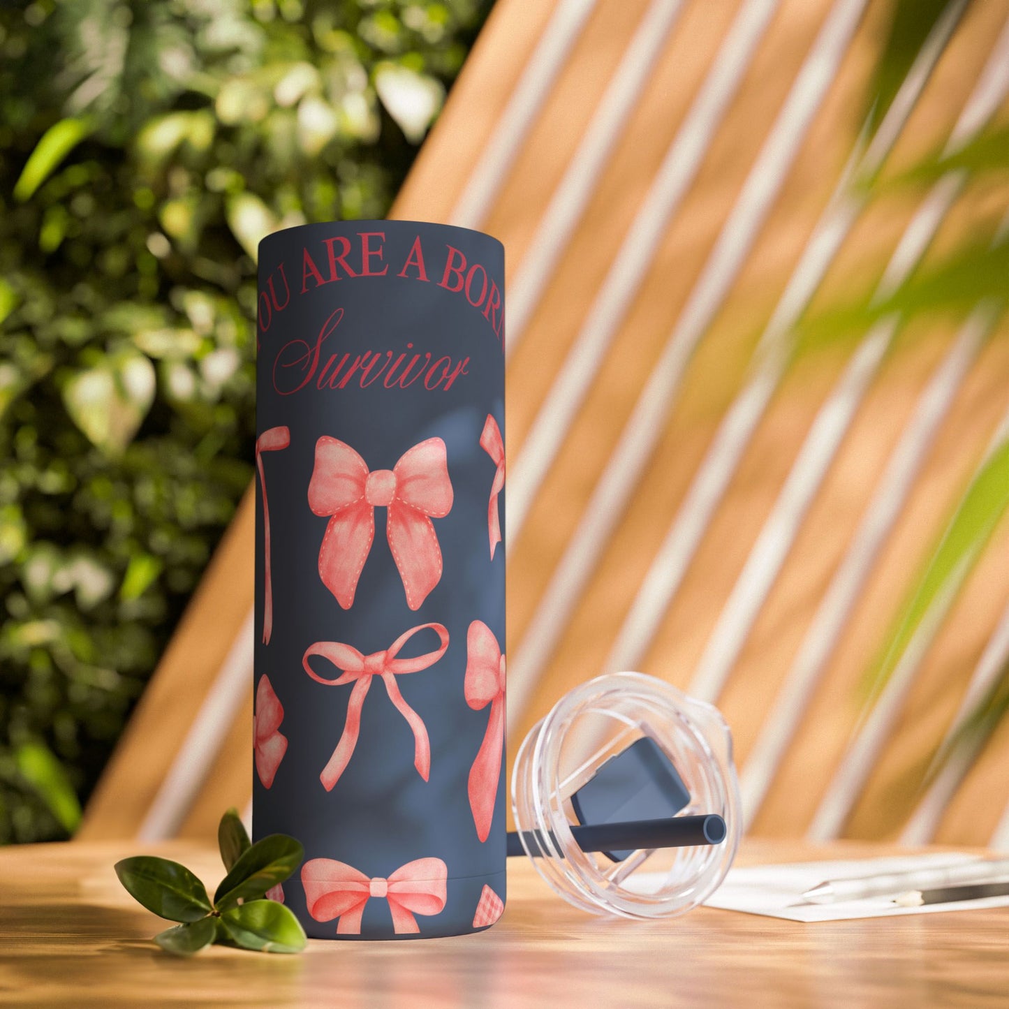 You Are a Born Survivor Tumbler | Cancer Warrior Pink Ribbon Gift