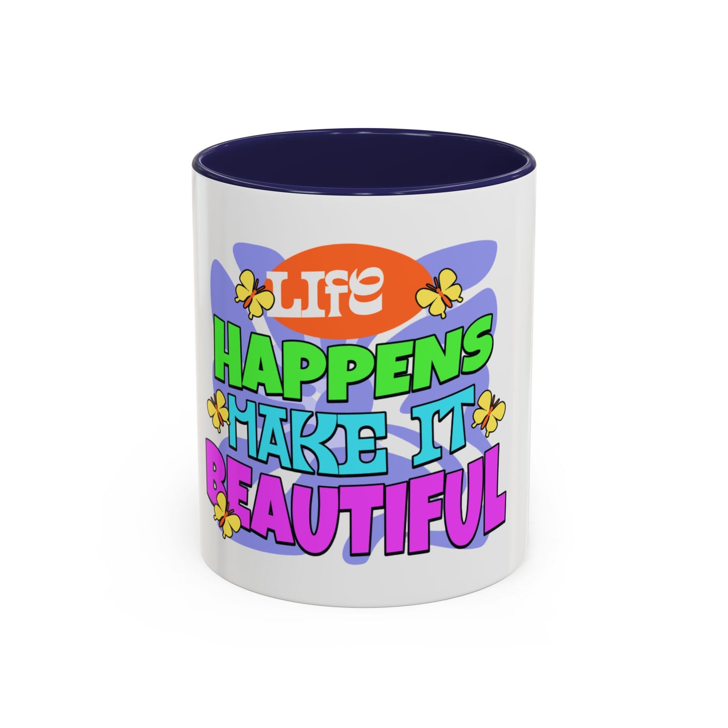 Vibrant Life Happens Coffee Mug - 11oz & 15oz - Motivational & Colorful Design