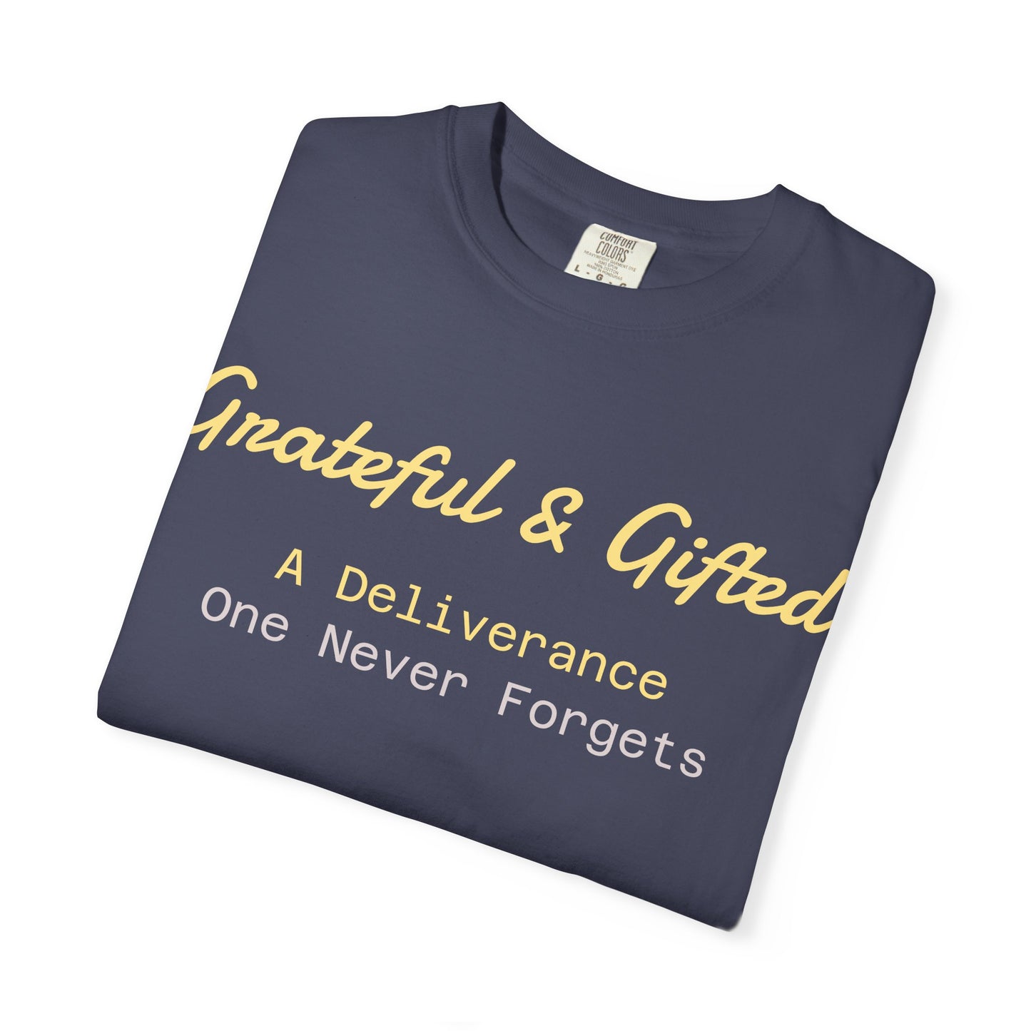 Grateful & Gifted T-Shirt | Perfect for Gratitude Celebrations, Thoughtful Gifts, Everyday Casual Wear, & Unisex Style
