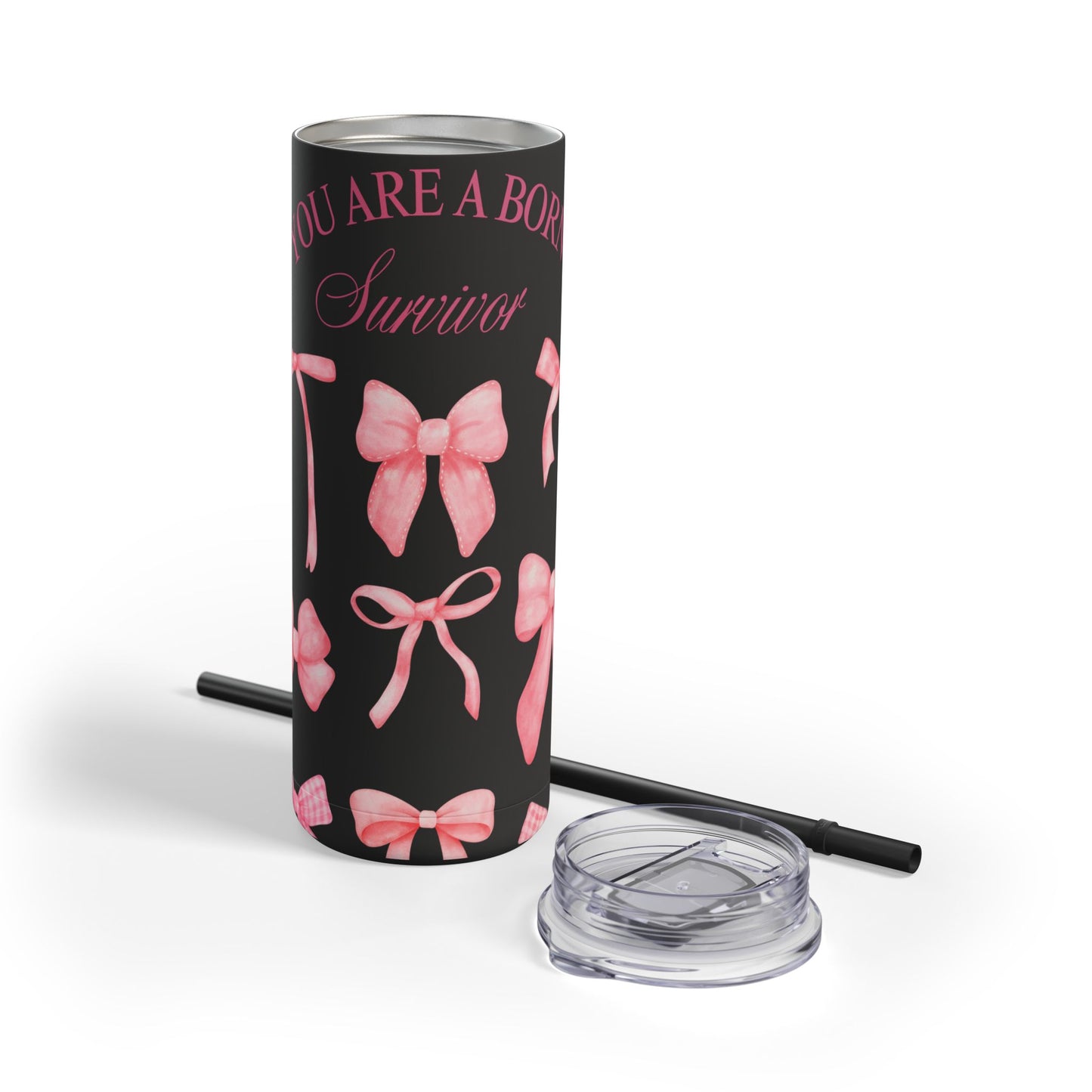 You Are a Born Survivor Tumbler | Cancer Warrior Pink Ribbon Gift
