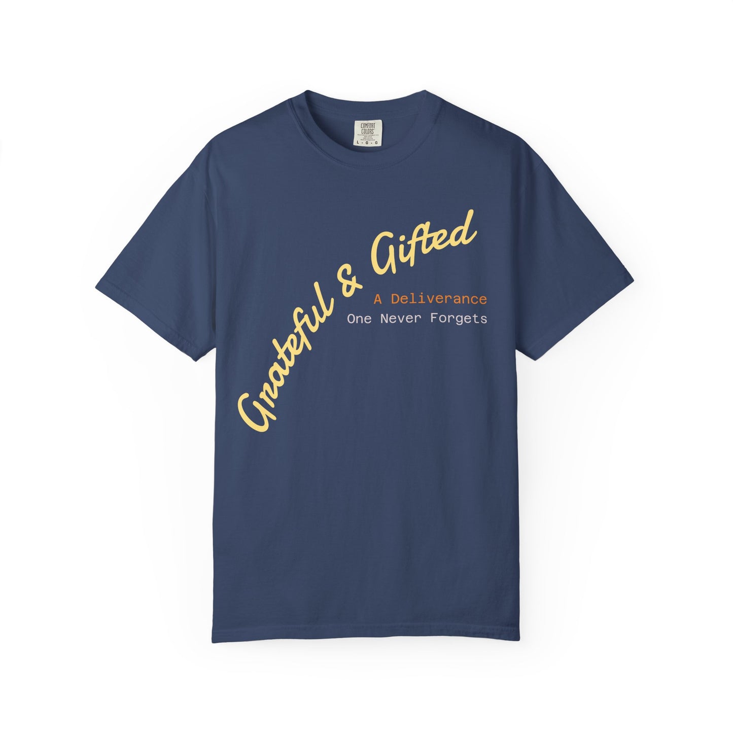 Grateful & Gifted T-Shirt, Unisex Cotton Tee, Casual Wear, Gift for Friends, Thoughtful Apparel, Everyday Comfort