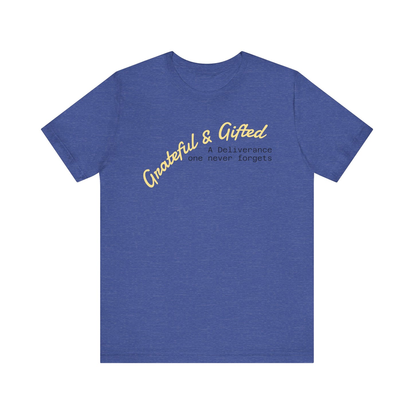 Grateful & Gifted Tee - Unisex Jersey Short Sleeve T-Shirt, Inspirational Gift, Casual Wear, Celebration Shirt, Everyday Comfort