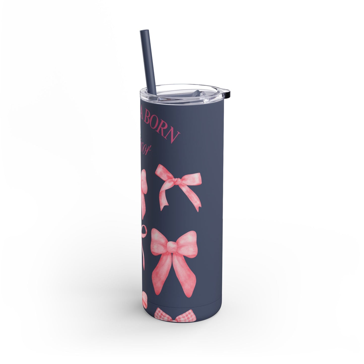 You Are a Born Survivor Tumbler | Cancer Warrior Pink Ribbon Gift