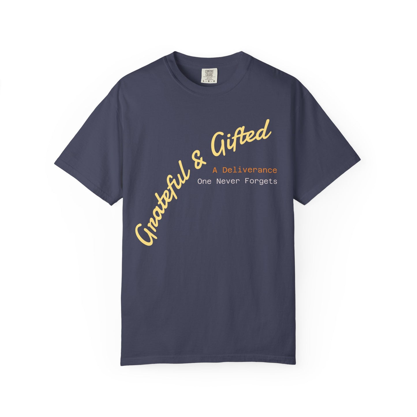 Grateful & Gifted T-Shirt, Unisex Cotton Tee, Casual Wear, Gift for Friends, Thoughtful Apparel, Everyday Comfort