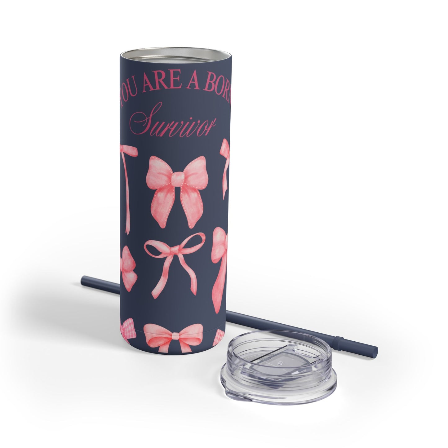 You Are a Born Survivor Tumbler | Cancer Warrior Pink Ribbon Gift