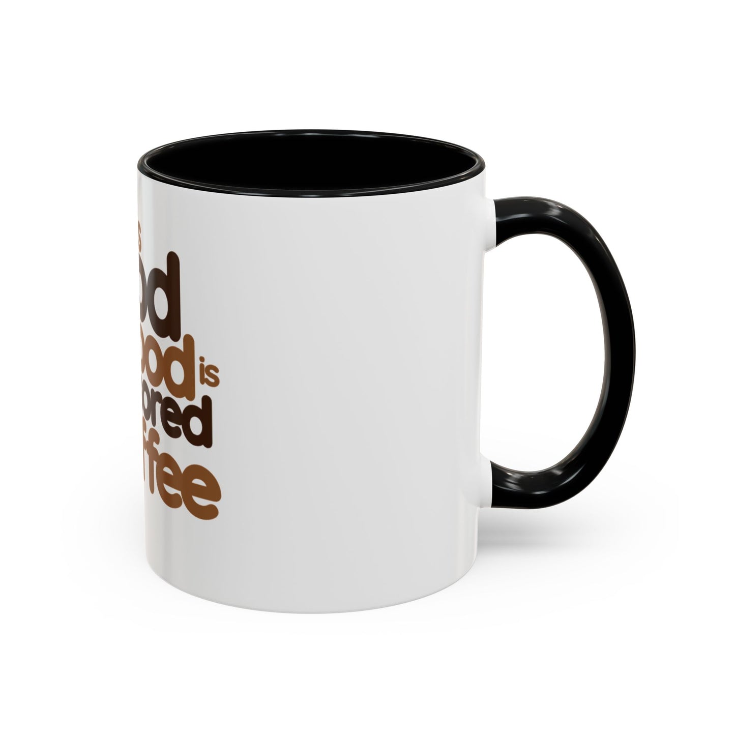Coffee Mug - Today's Good Mood Sponsored by Coffee
