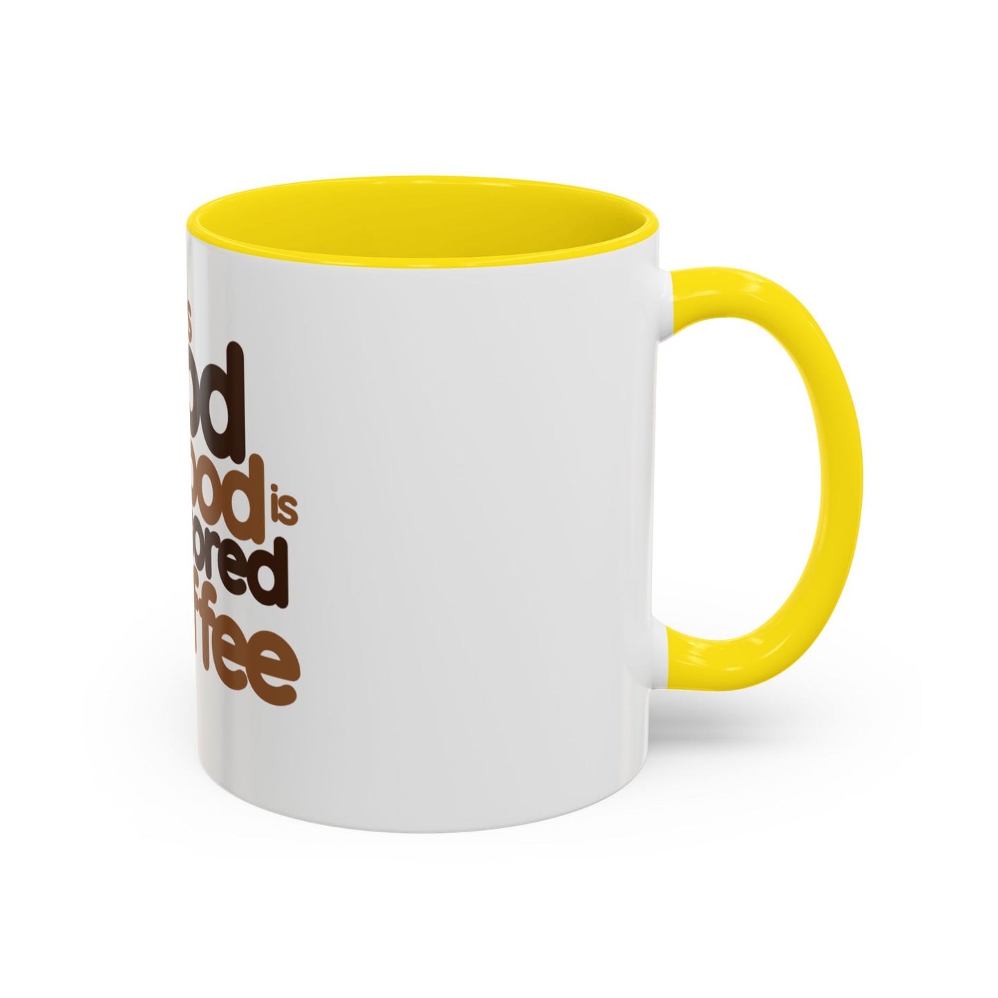 Coffee Mug - Today's Good Mood Sponsored by Coffee