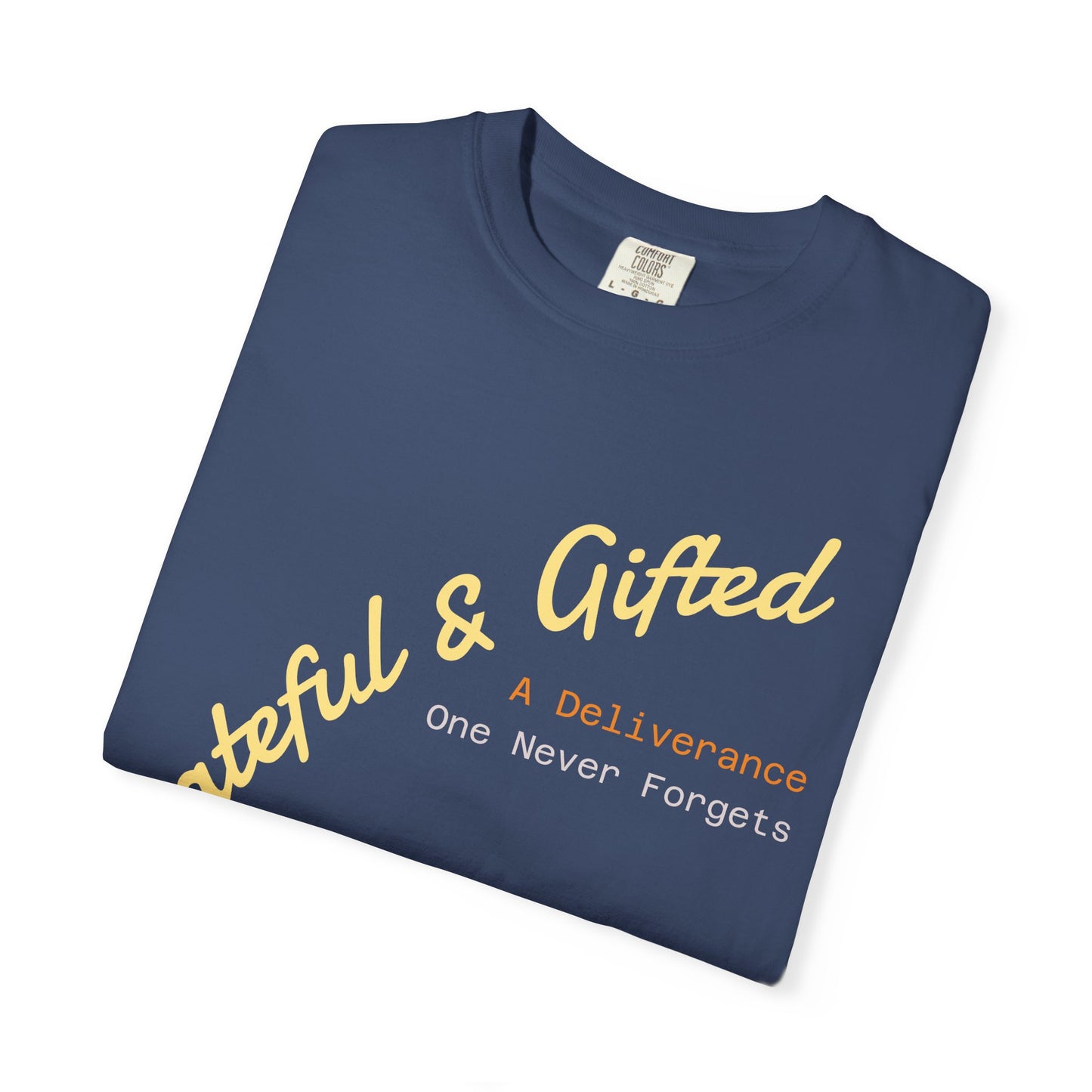 Grateful & Gifted T-Shirt, Unisex Cotton Tee, Casual Wear, Gift for Friends, Thoughtful Apparel, Everyday Comfort