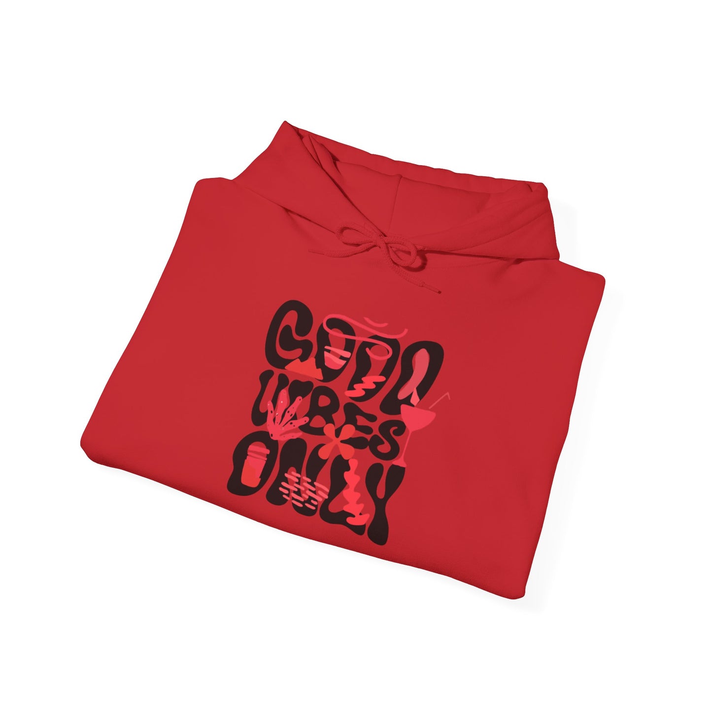 Good Vibes Only Hoodie - Unisex Positive Sweatshirt