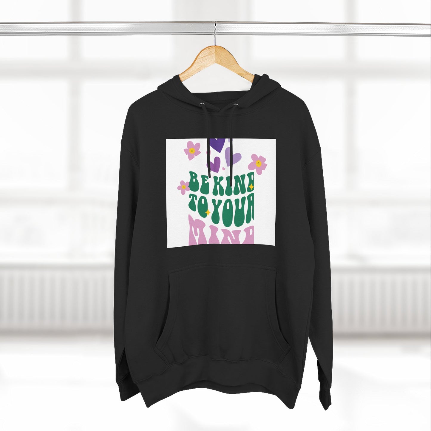 Mental Health Hoodie - Be Kind To Your Mind Sweatshirt