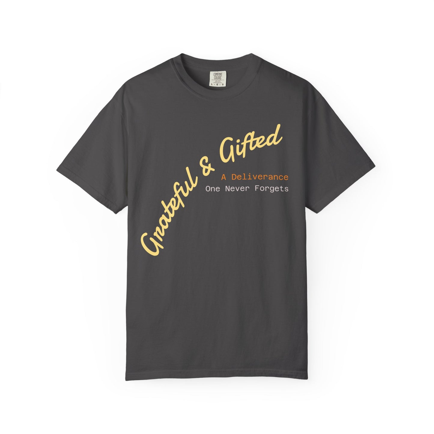Grateful & Gifted T-Shirt, Unisex Cotton Tee, Casual Wear, Gift for Friends, Thoughtful Apparel, Everyday Comfort