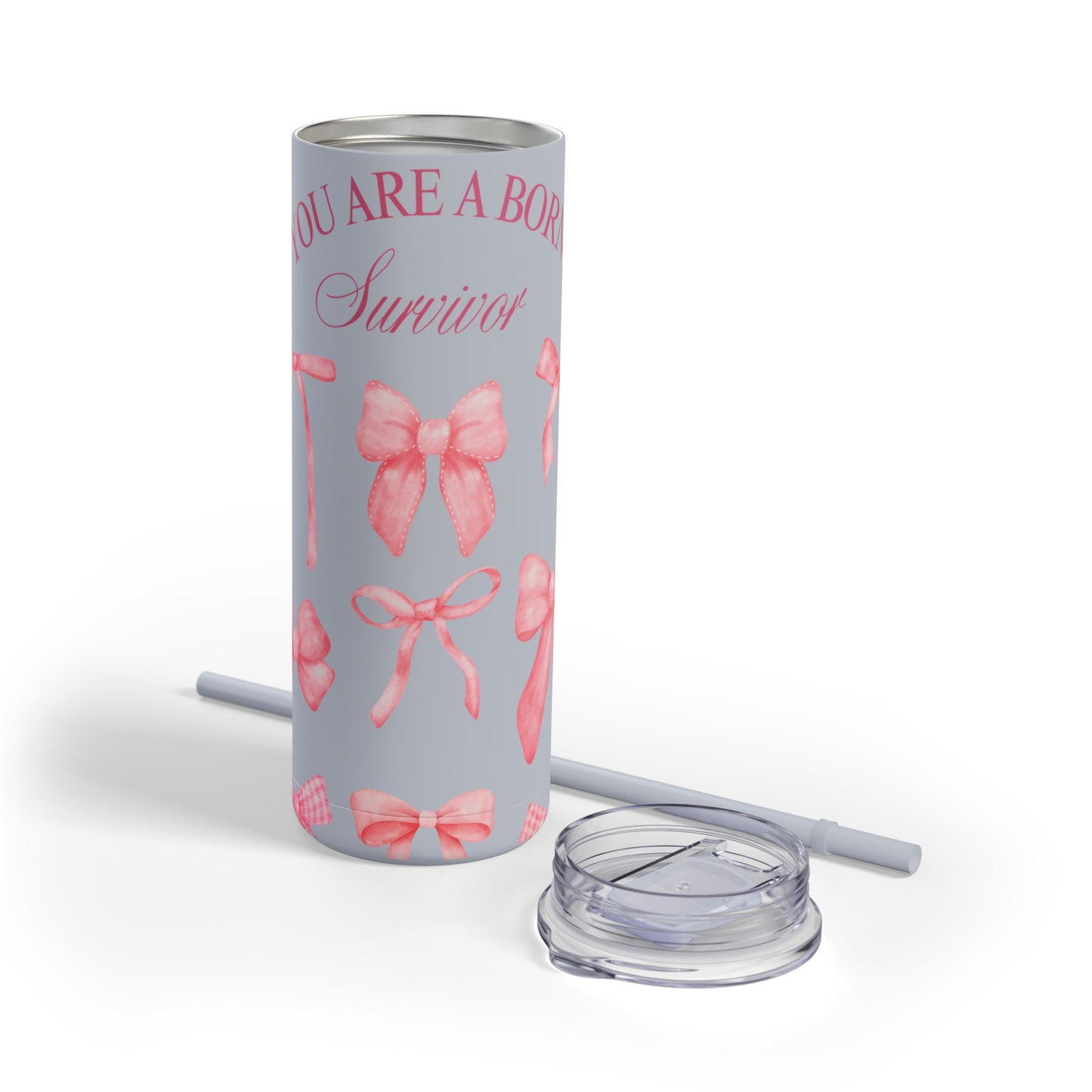 You Are a Born Survivor Tumbler | Cancer Warrior Pink Ribbon Gift