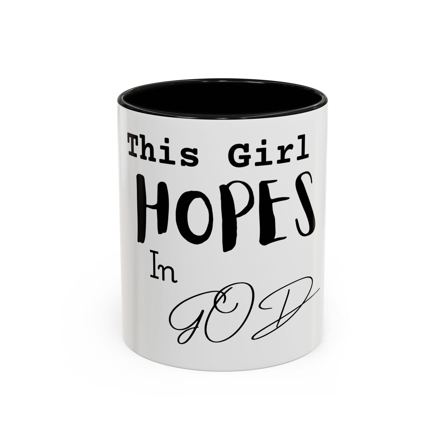 Inspirational Accent Coffee Mug - 'This Girl Hopes in God'