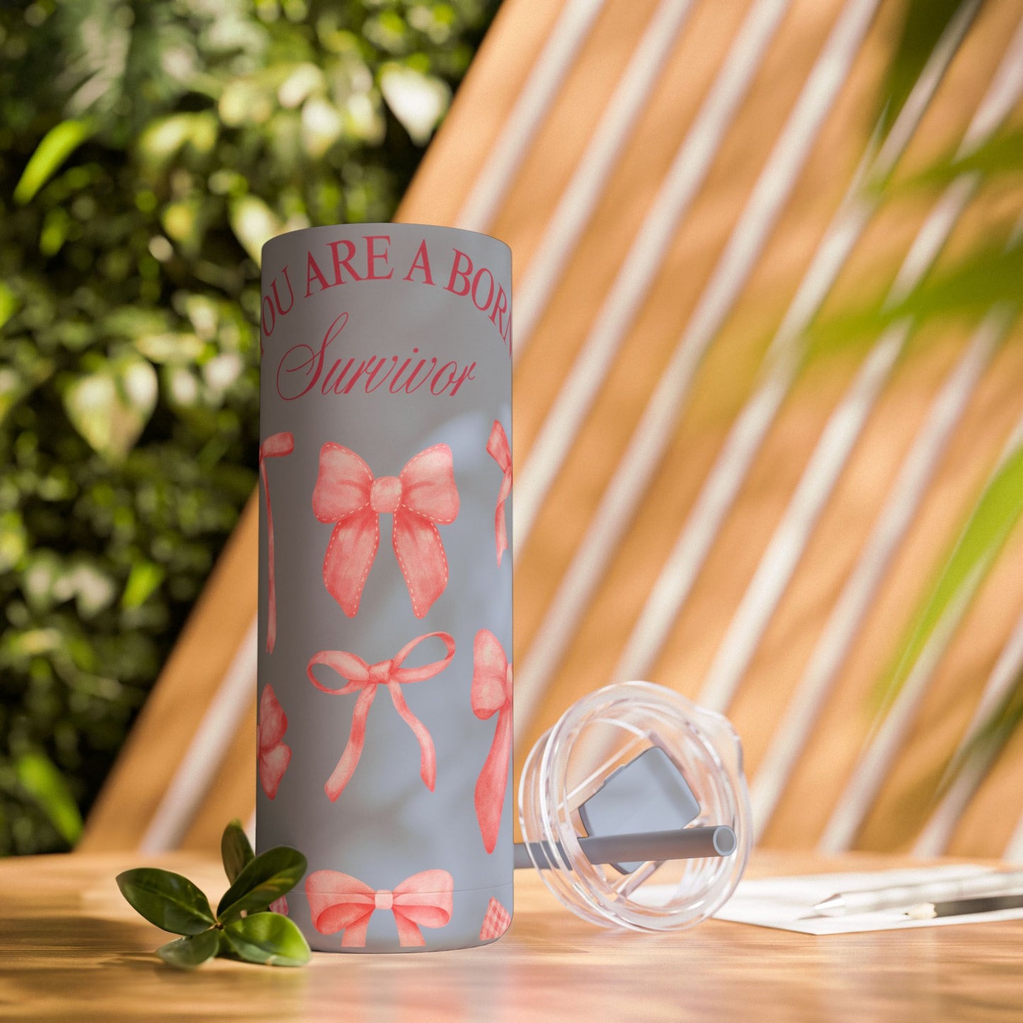 You Are a Born Survivor Tumbler | Cancer Warrior Pink Ribbon Gift