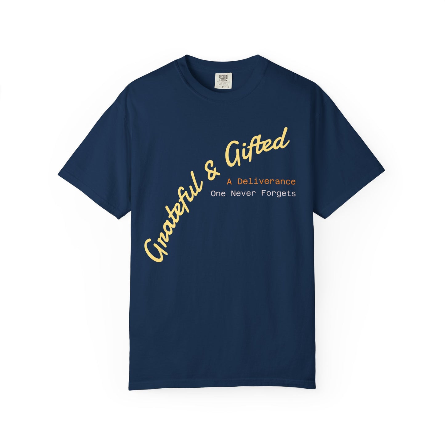 Grateful & Gifted T-Shirt, Unisex Cotton Tee, Casual Wear, Gift for Friends, Thoughtful Apparel, Everyday Comfort