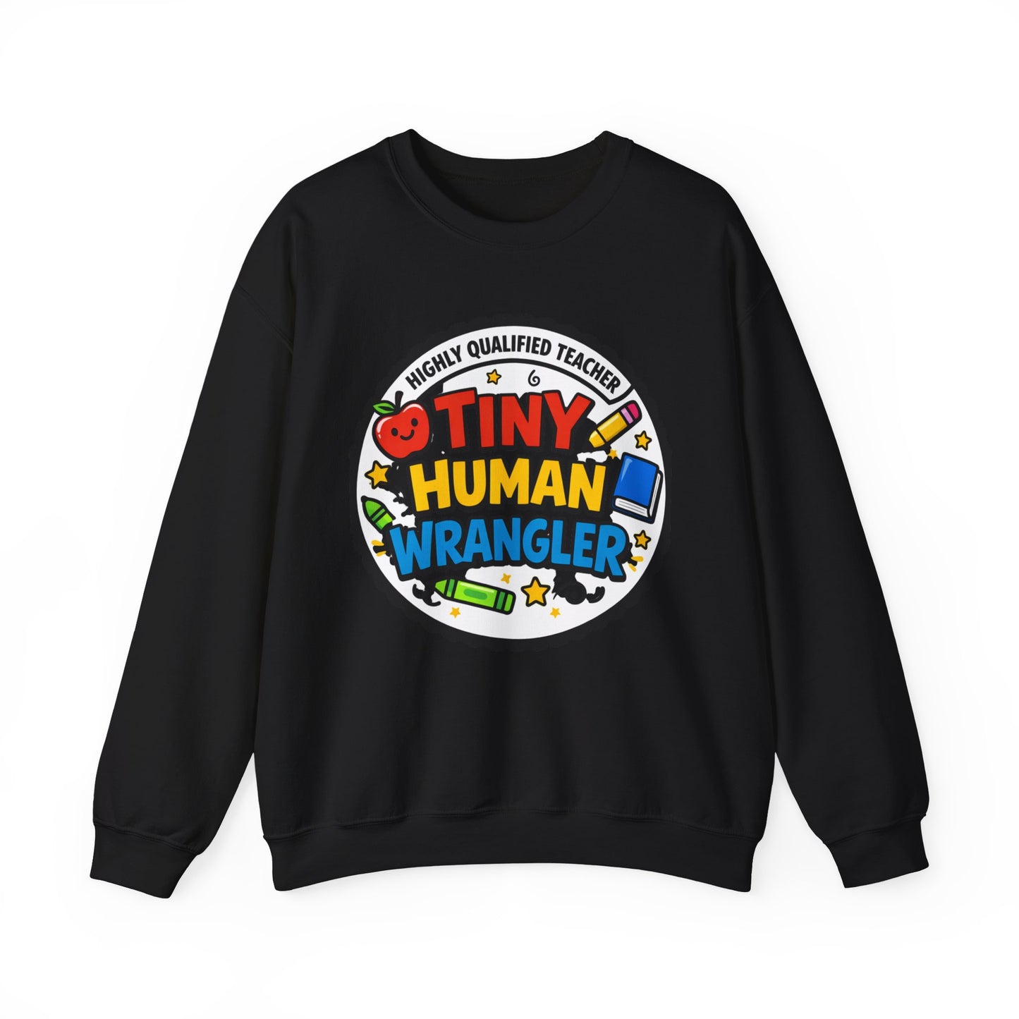 Tiny Human Wrangler Sweatshirt | teacher appreciation, teacher life