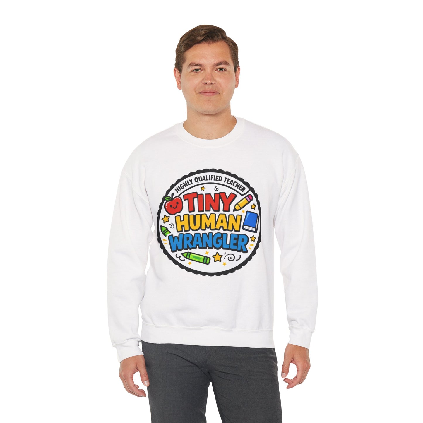 Tiny Human Wrangler Sweatshirt | teacher appreciation, teacher life
