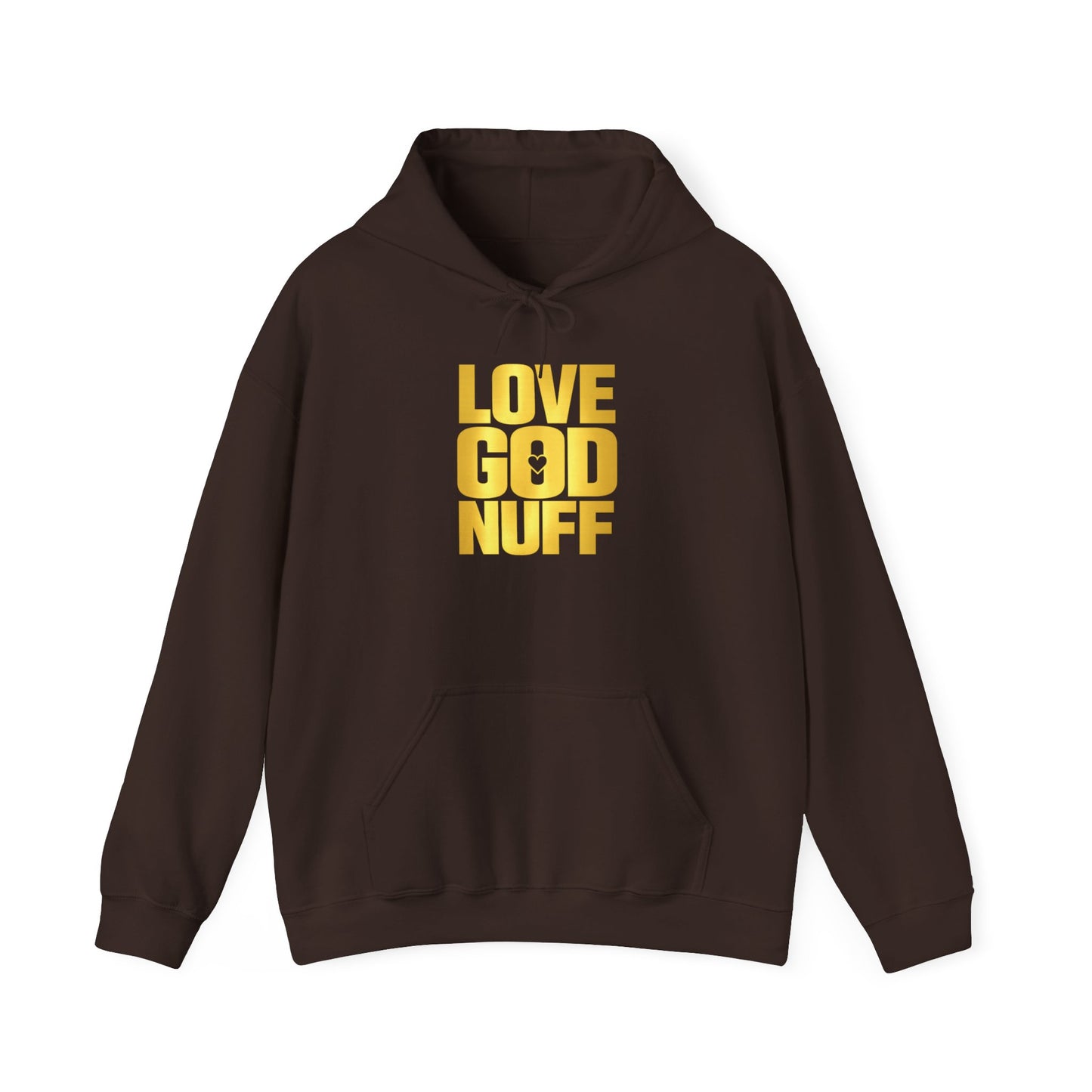 Love God Nuff Hoodie – Inspirational Christian Pullover