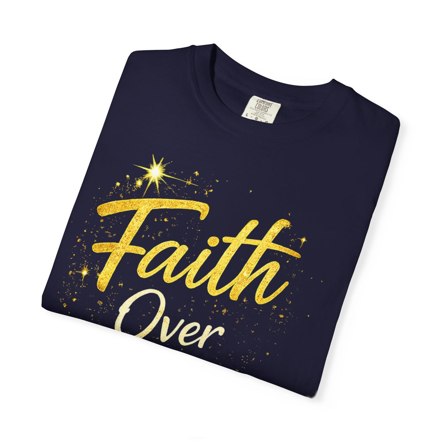 Faith Over Fear T-Shirt — Inspirational Christian Tee