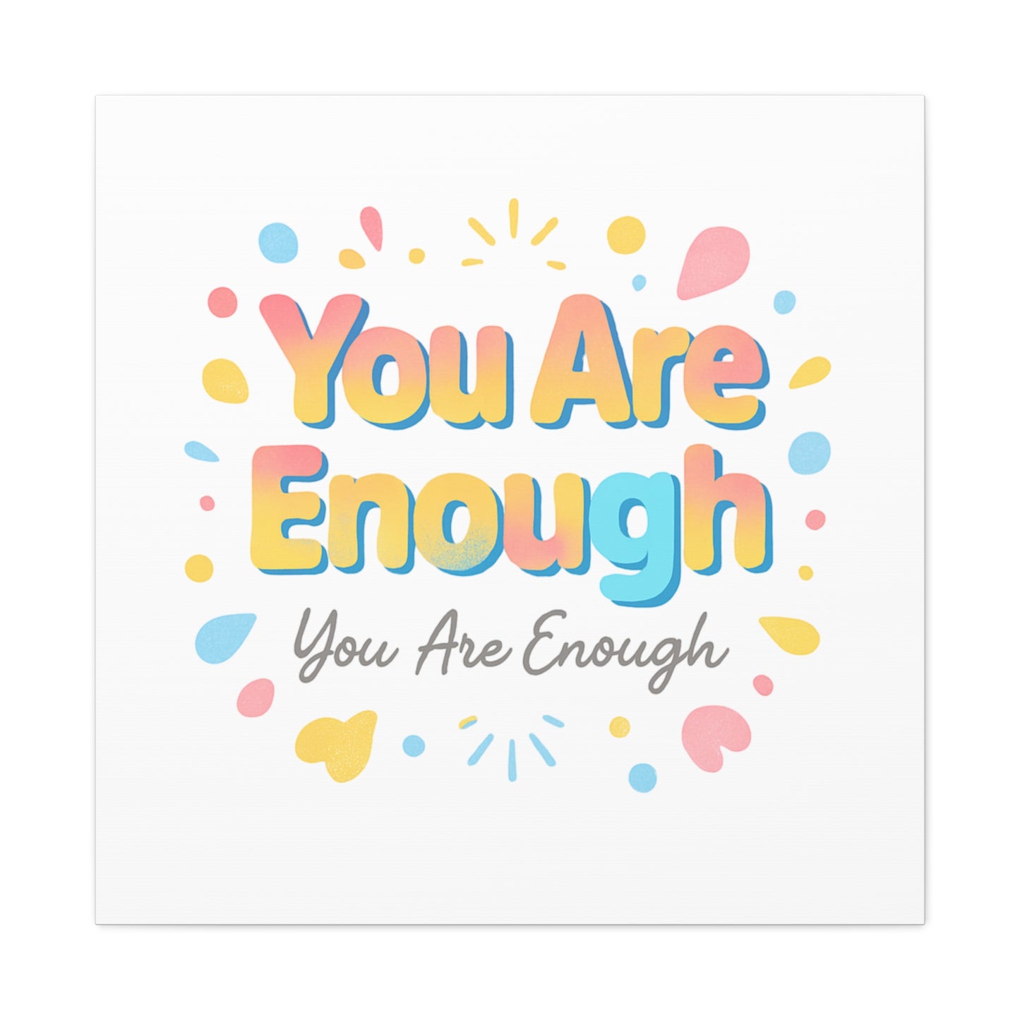 You Are Enough Canvas Wall Art — Inspirational Motivational Home Decor
