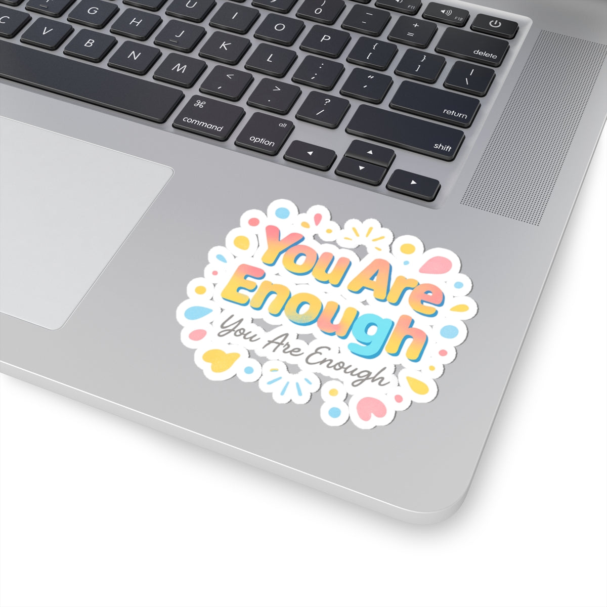 You Are Enough Kiss-Cut Sticker — Pastel Positive Affirmation Decal for Laptops, Water Bottles & Journals