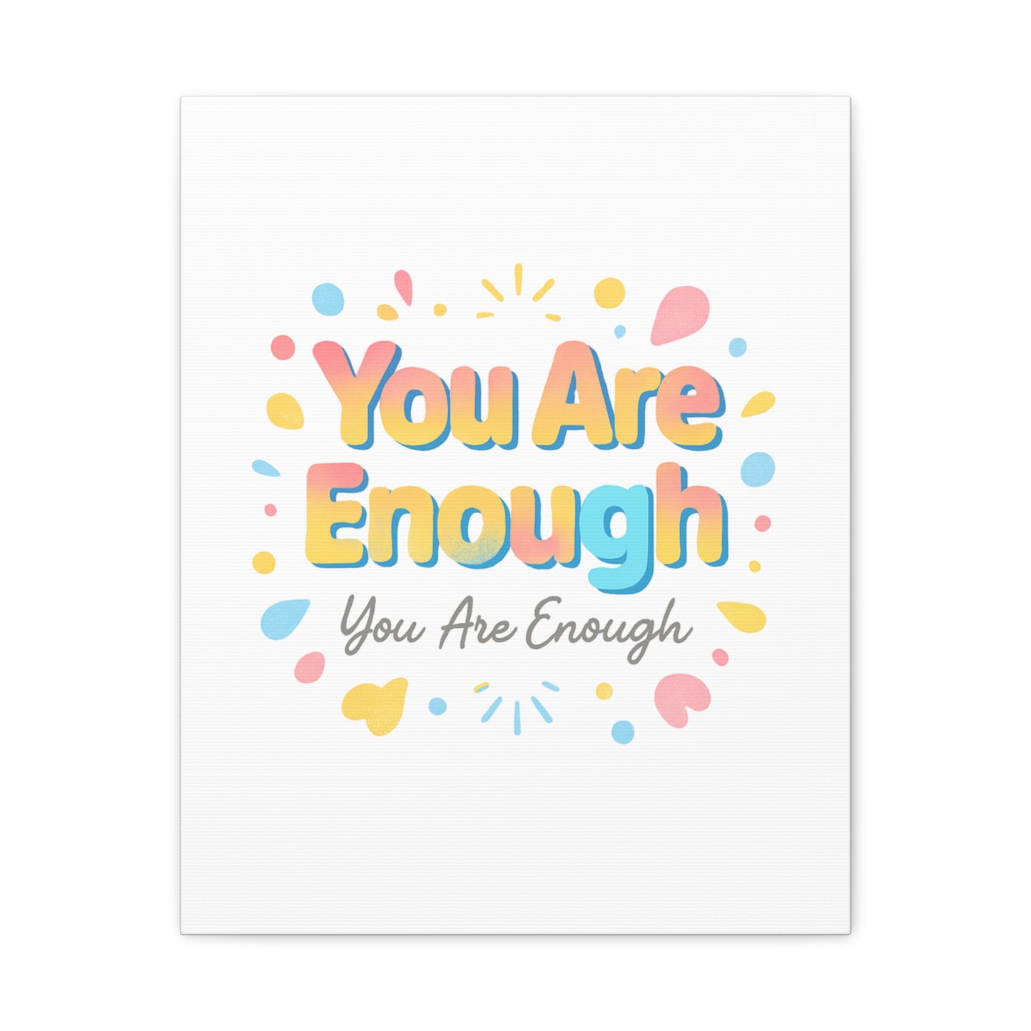 You Are Enough Canvas Wall Art — Inspirational Motivational Home Decor