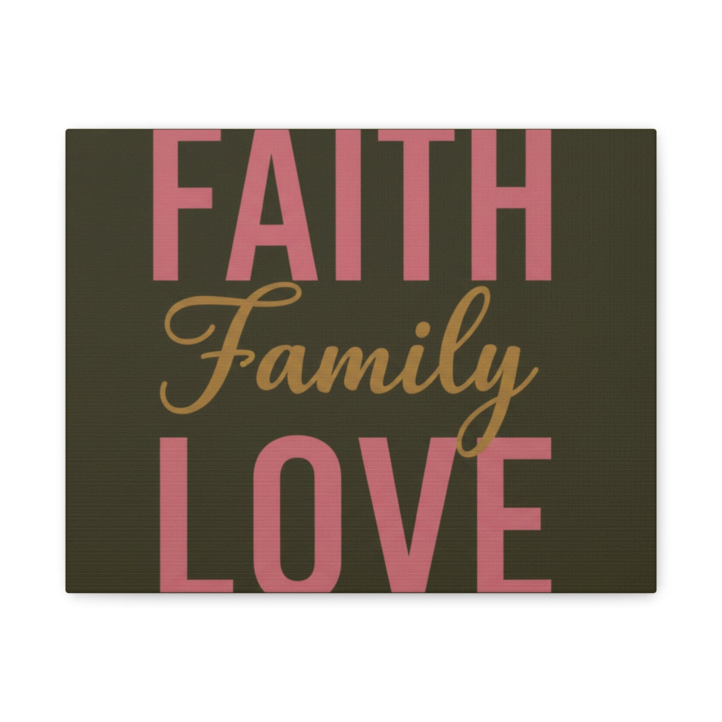 Faith Family Love Canvas Wall Art — Stretched Matte Inspirational Home Decor