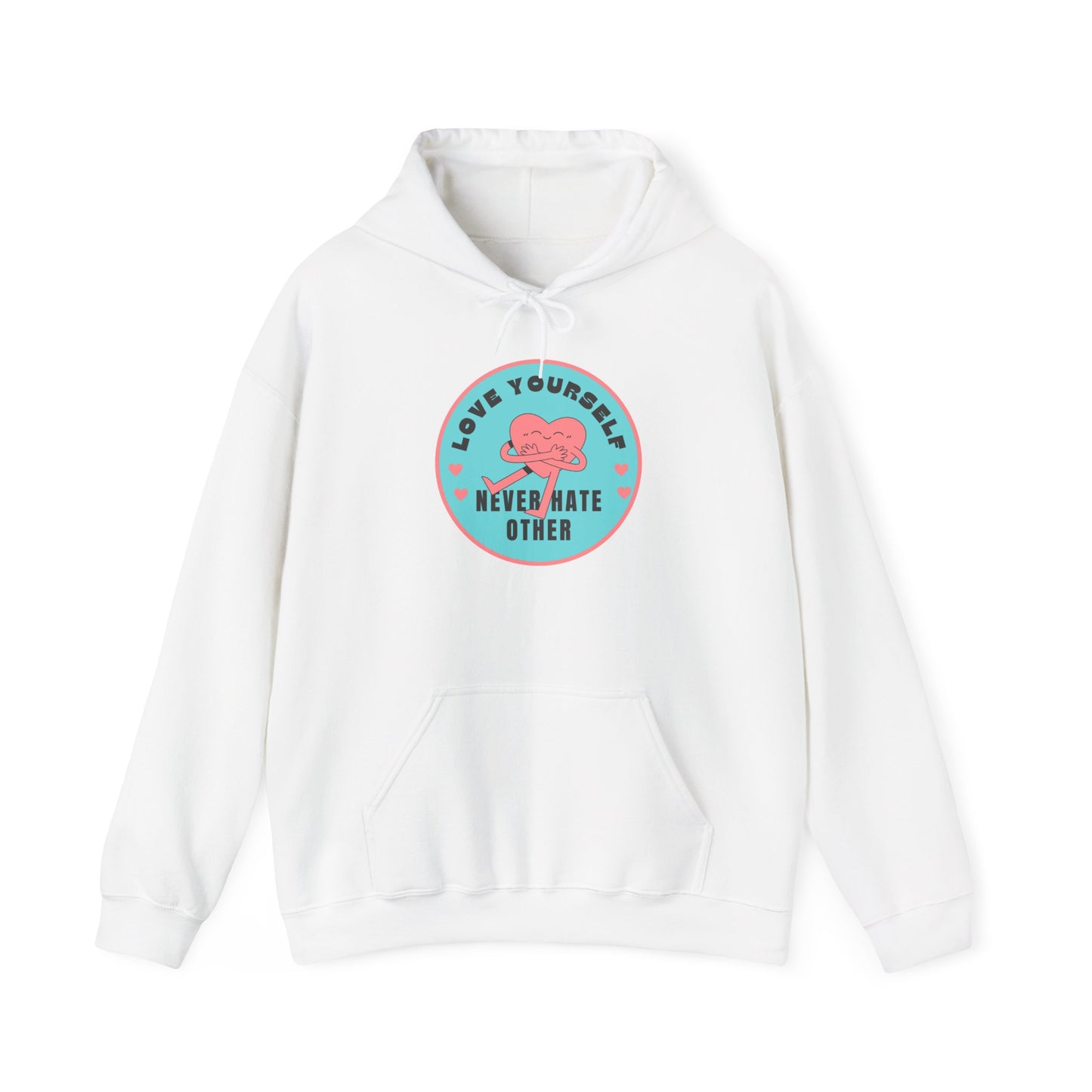 Love Yourself Hoodie - Unisex Motivational Sweatshirt