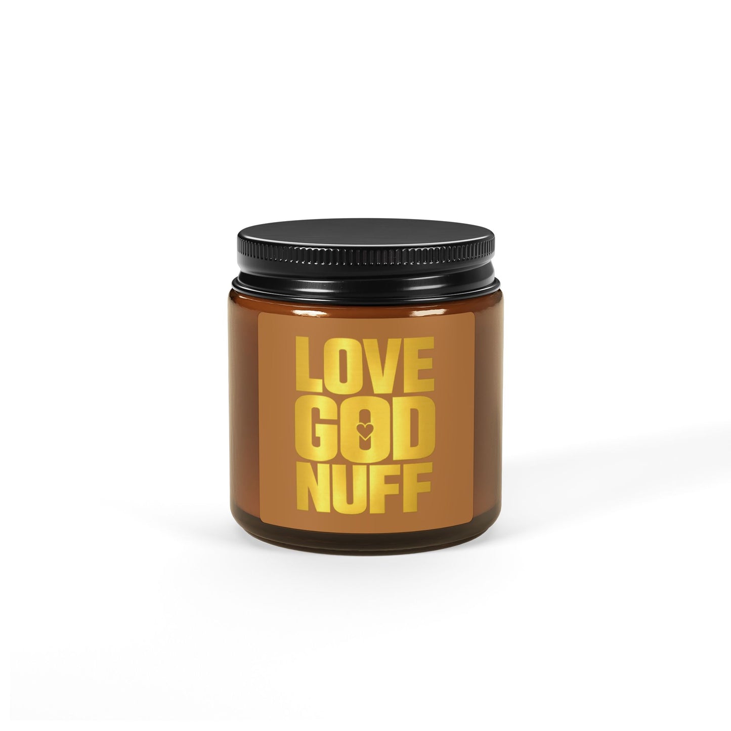 Love God Nuff Scented Soy Candle — Amber Jar