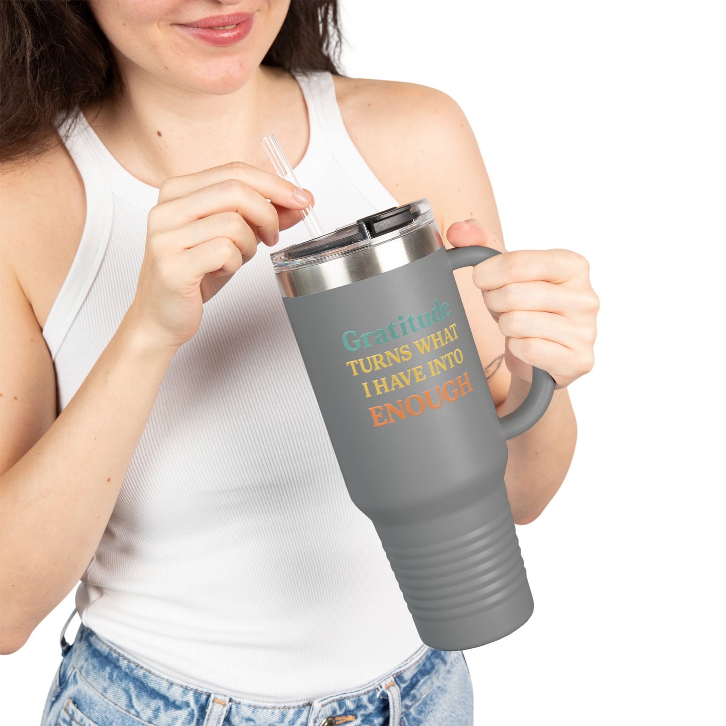 Gratitude 40oz Insulated Travel Mug – "Gratitude Turns What I Have Into Enough"