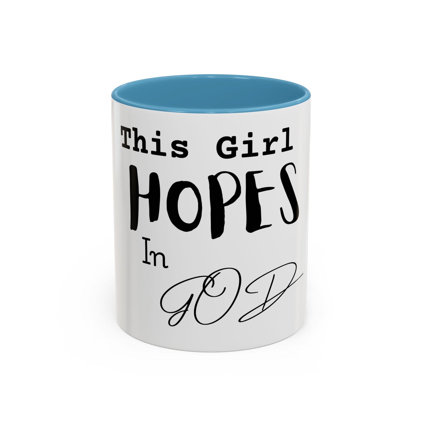 Inspirational Accent Coffee Mug - 'This Girl Hopes in God'