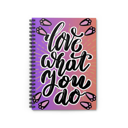 Love what you do Diary, Spiral Notebook