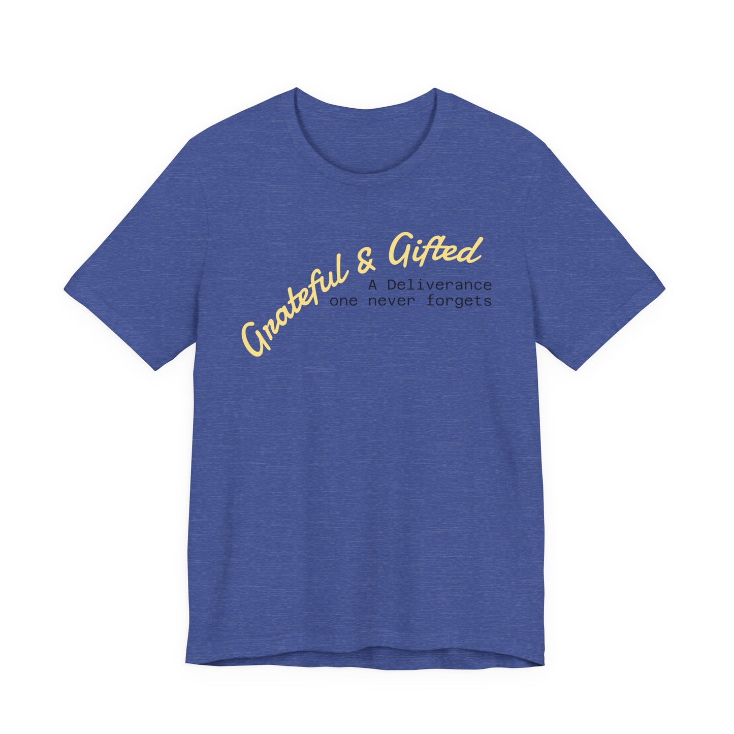 Grateful & Gifted Tee - Unisex Jersey Short Sleeve T-Shirt, Inspirational Gift, Casual Wear, Celebration Shirt, Everyday Comfort