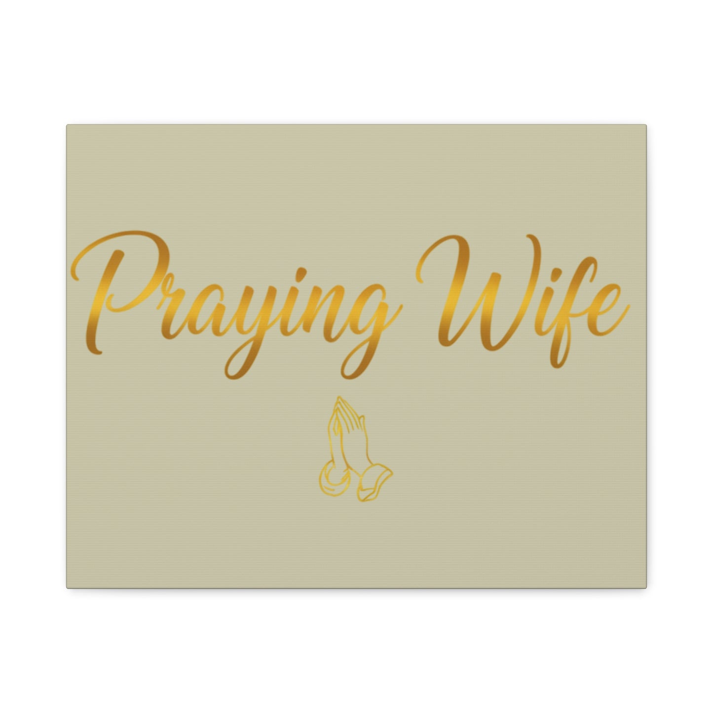 Praying Wife Canvas Wall Art – Gold Script Religious Home Decor