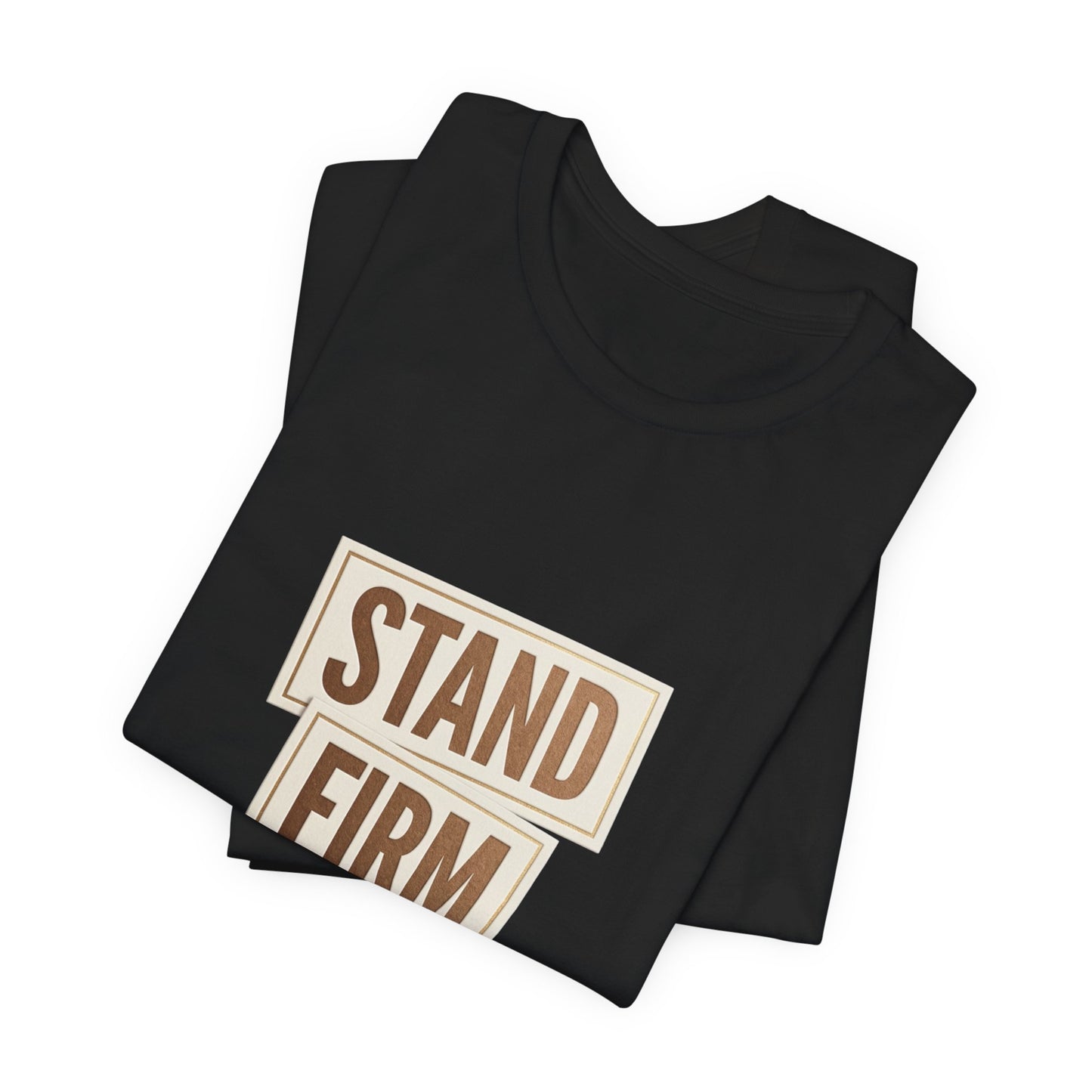 Stand Firm Always Tee | Christian Streetwear, Scripture Typography