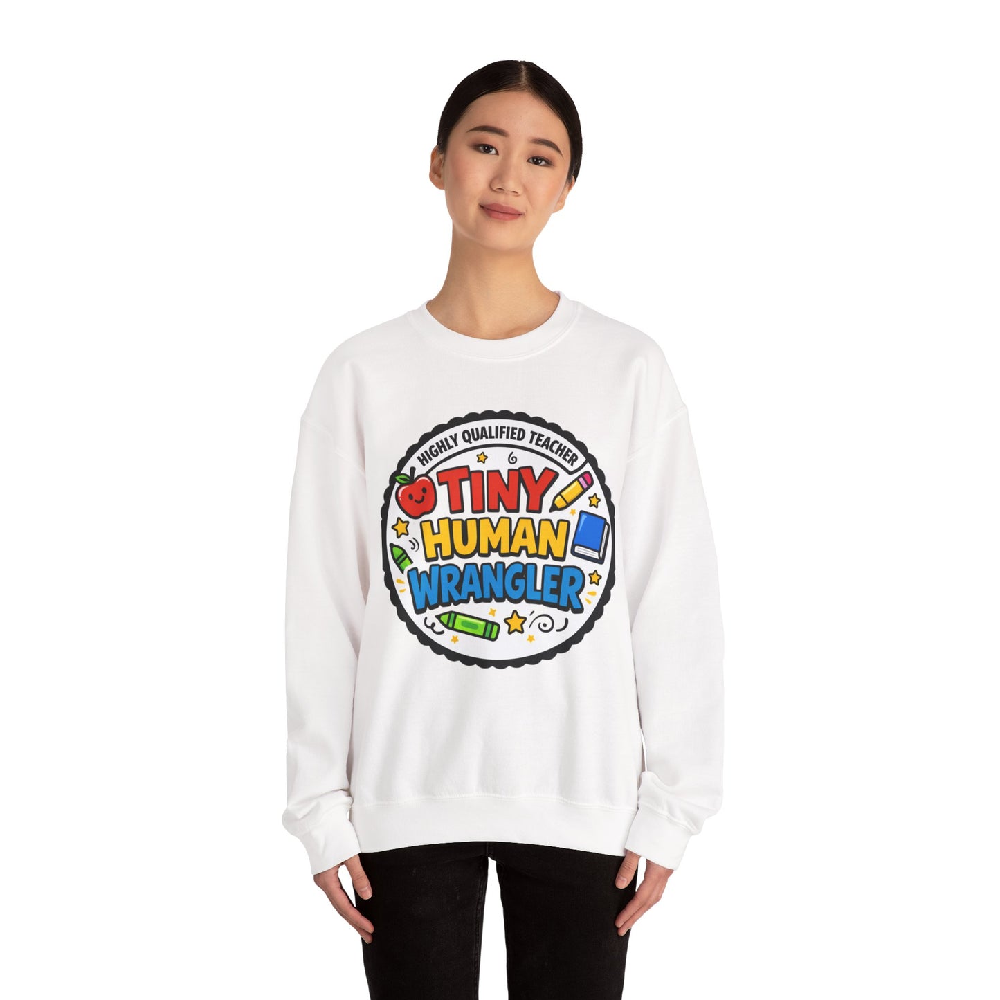 Tiny Human Wrangler Sweatshirt | teacher appreciation, teacher life