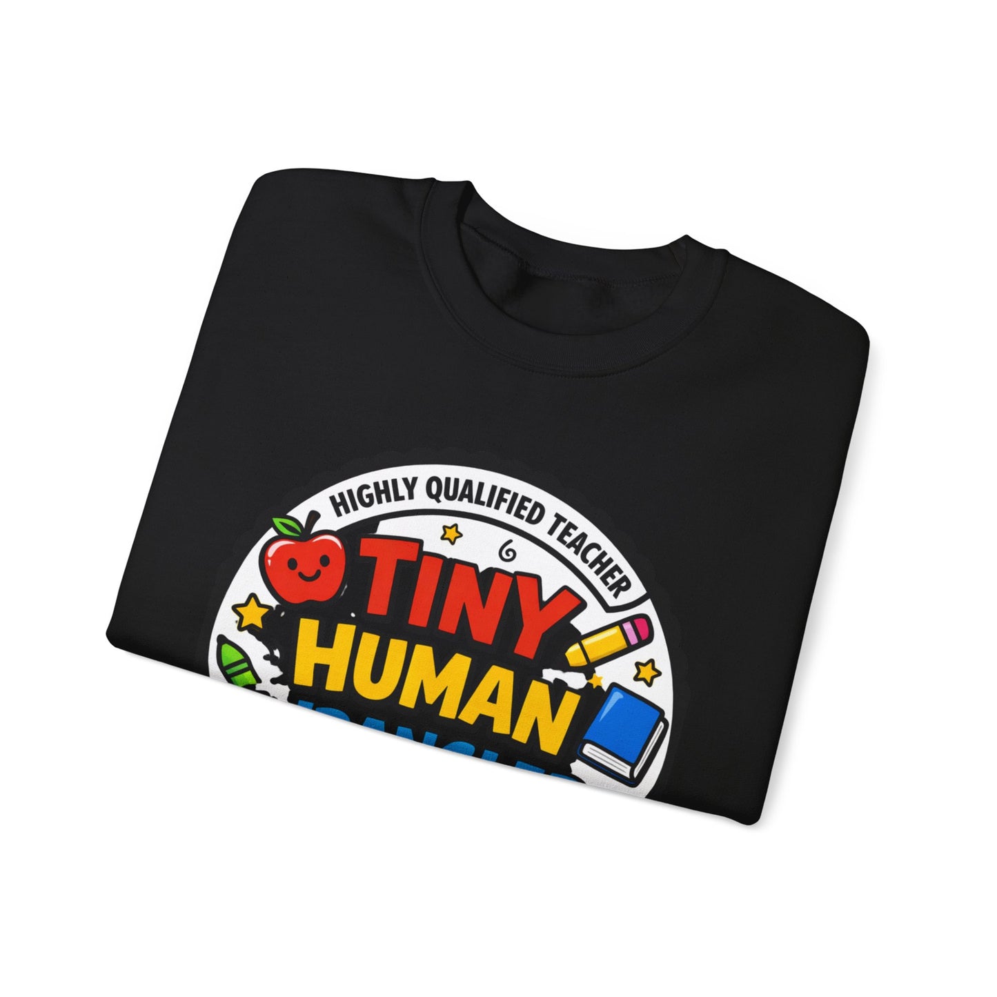 Tiny Human Wrangler Sweatshirt | teacher appreciation, teacher life