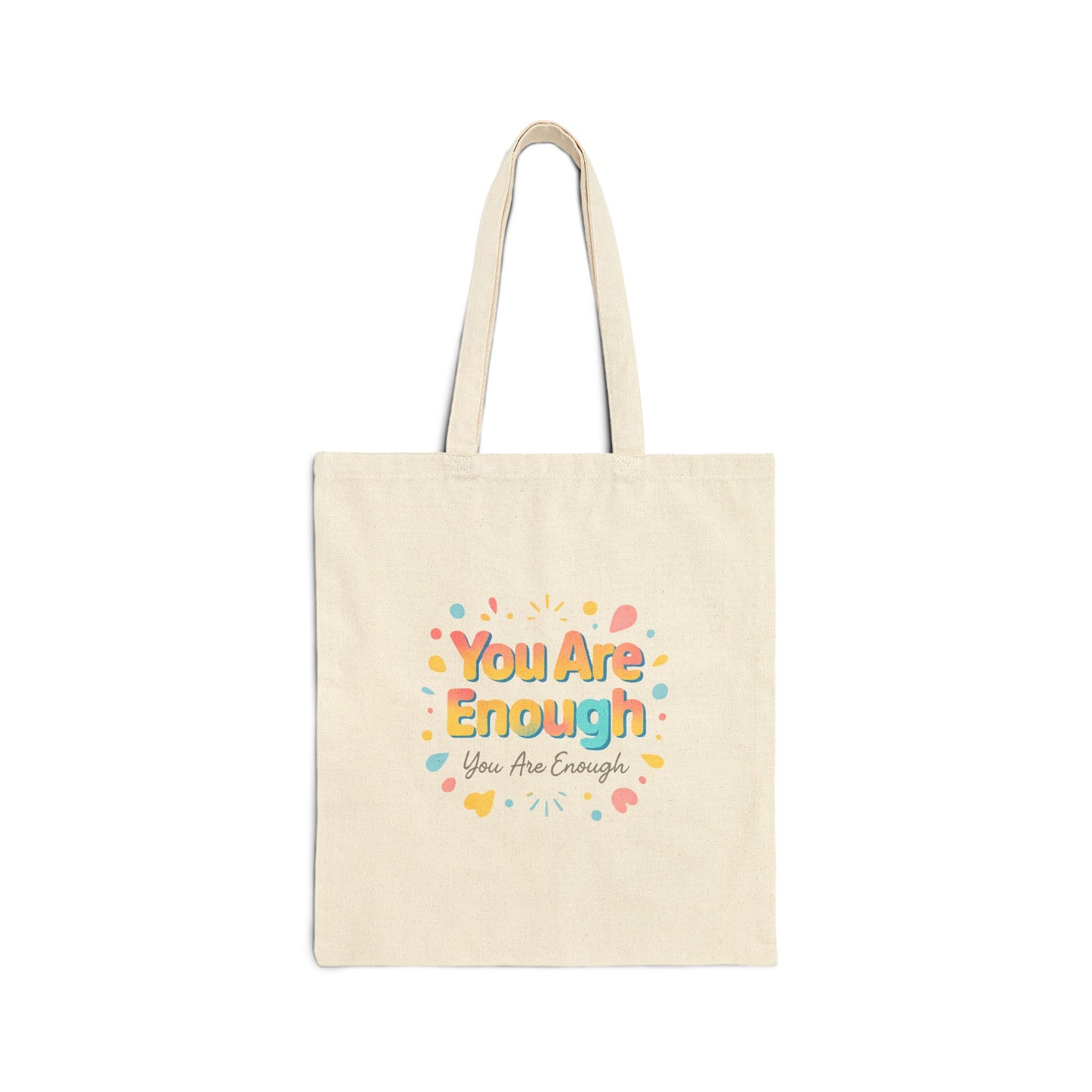 You Are Enough Canvas Tote Bag — Inspirational Eco-Friendly Grocery & Everyday Shopper